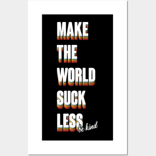 Make the World Suck Less Posters and Art